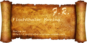 Fischthaler Rozina névjegykártya